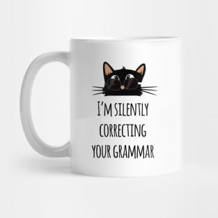 I’m Silently Correcting Your Grammar funny teacher Mug